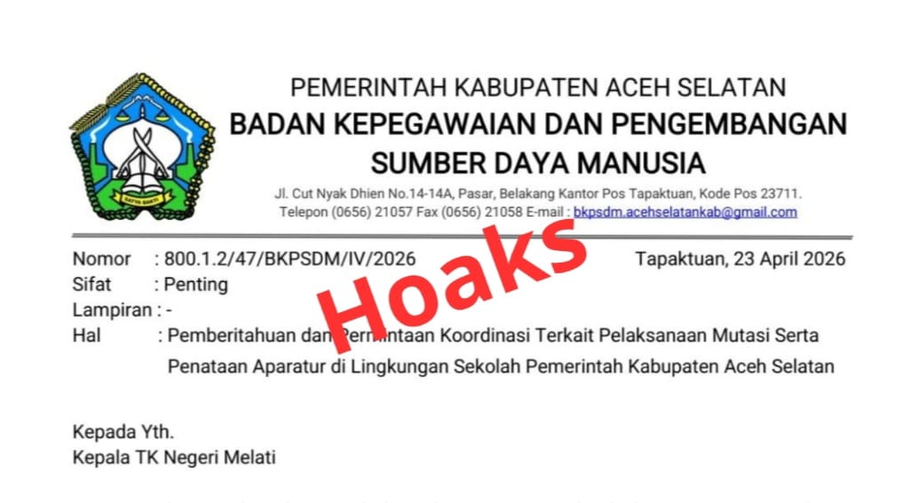 Ada-ada saja, Surat Mutasi Kepsek Mengatasnamakan BKPSDM Aceh Selatan Murni Hoaks
