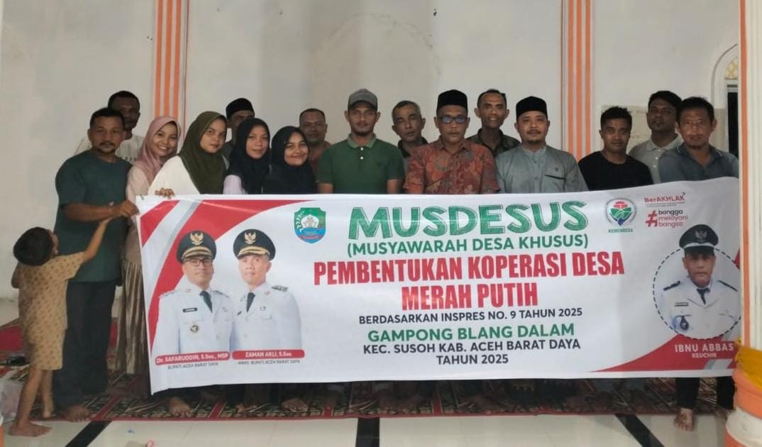 Koperasi Merah Putih Desa Blang Dalam Susoh, Abdya Sudah Terbentuk