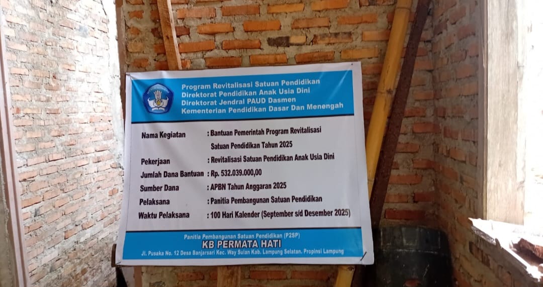Proyek Revitalisasi Gedung PAUD Rp.532 juta di Lampung Selatan, Diduga Abaikan Aspek Keselamatan Kerja, Plang Nama Asal-asalan